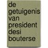 De getuigenis van president Desi Bouterse