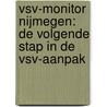 VSV-monitor Nijmegen: De volgende stap in de VSV-aanpak by Ton Eimers