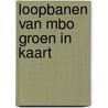 Loopbanen van mbo groen in kaart door Erik Keppels