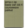 IPMA-C op basis van ICB 4 Courseware Pakket door Roel Riepma