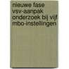 Nieuwe fase VSV-aanpak Onderzoek bij vijf mbo-instellingen door Ton Eimers