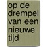 Op de drempel van een nieuwe tijd