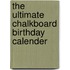 The ultimate chalkboard birthday calender