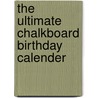 The ultimate chalkboard birthday calender door Onbekend