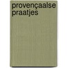 Provençaalse praatjes door Peter Hooft