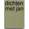 Dichten met Jan by Jan van Dam