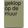 Geklop op de muur by Unknown
