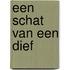 Een schat van een dief