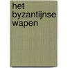 Het Byzantijnse wapen door Jan Snippe