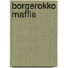 Borgerokko maffia by Raf Sauviller