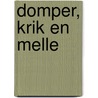 Domper, Krik en Melle by Hanna Kraan