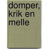 Domper, Krik en Melle door Hanna Kraan