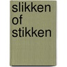 Slikken of stikken by Gonneke Huizing