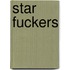 Star Fuckers