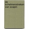 De schelmenstreken van Scapin by Moliere