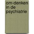 Om-denken in de psychiatrie