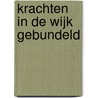 Krachten in de wijk gebundeld door M.S. De Vries