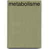 Metabolisme door Waelkens Etienne