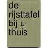 De rijsttafel bij u thuis door Hans Cappon