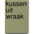 Kussen uit wraak