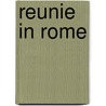 Reunie in Rome door Iris Boter