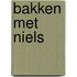 Bakken met Niels