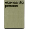 Eigenaardig persoon door Jan van Dam
