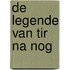 De legende van Tir Na Nog