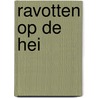 Ravotten op de hei door Toine Rommers
