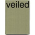 Veiled