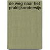 De weg naar het praktijkonderwijs door Margriet Heim