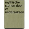 Mythische Stenen Deel 2: Nedersaksen by Hendrik Gommer
