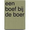 Een boef bij de boer by Daniëlle Schothorst