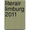 Literair Limburg 2011 by Twan Huys