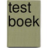 Test Boek door Jeroen van Luiken-Bakker