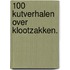 100 kutverhalen over klootzakken.