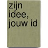 Zijn idee, jouw ID by Steve Goss