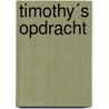 Timothy´s opdracht door M.K. Peta