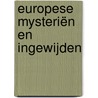 Europese mysteriën en ingewijden door Rudolf Steiner