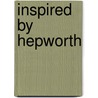 Inspired by Hepworth door Cees Hiep