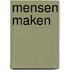Mensen maken