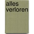 Alles verloren