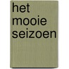 Het mooie seizoen door Kees van Beijnum