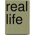 Real life