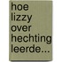 Hoe Lizzy over hechting leerde...