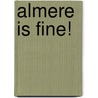 Almere is fine! door Carol Limonard