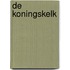 De Koningskelk