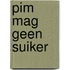 Pim mag geen suiker