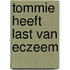 Tommie heeft last van eczeem