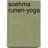 Soehma Runen-Yoga by Rob van Thoor